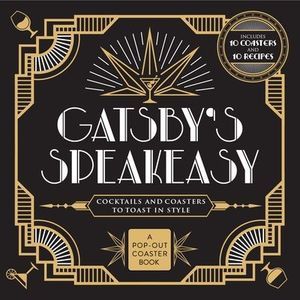 Gatsby's Speakeasy: Cocktails and Coasters to Toast in Style -- Castle Point Boo